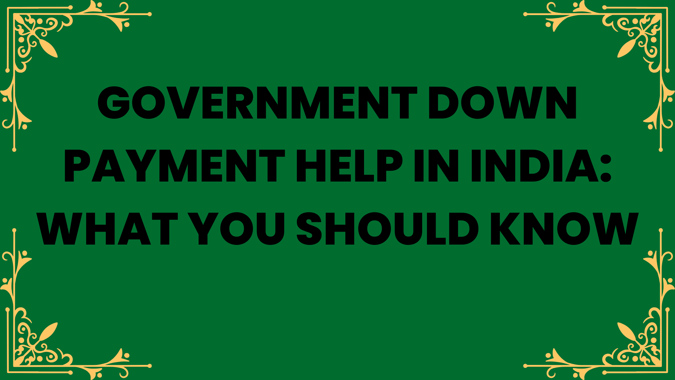 Government Down Payment Help in India