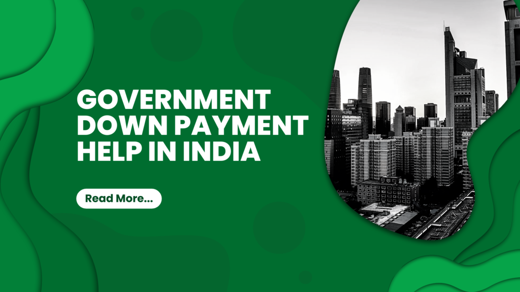 Government Down Payment Help in India