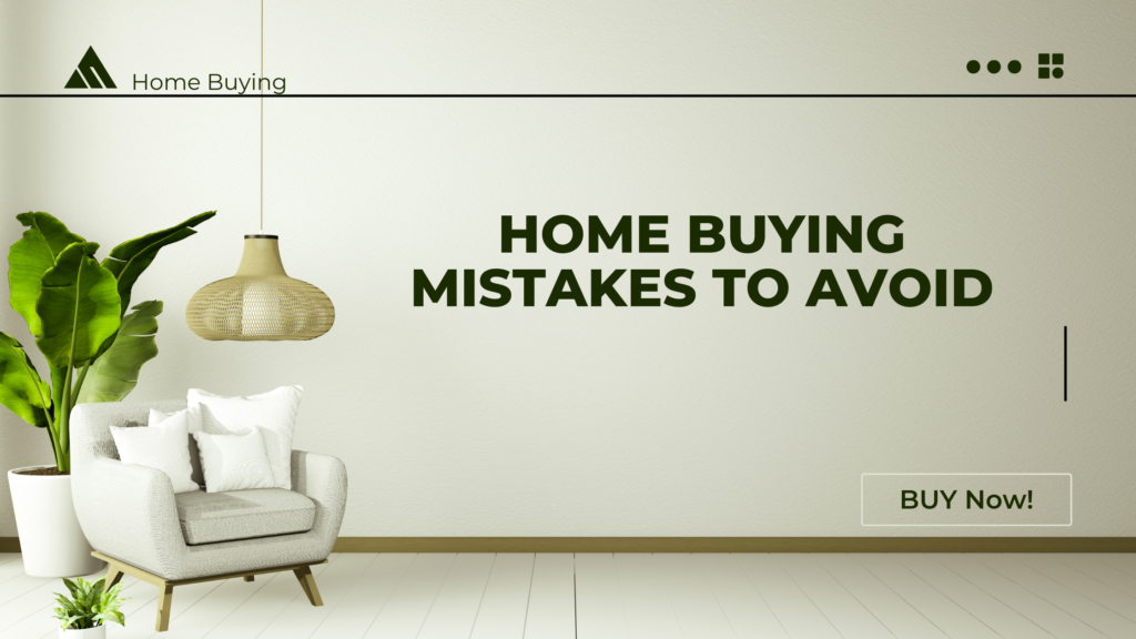 Home Buying Mistakes to Avoid