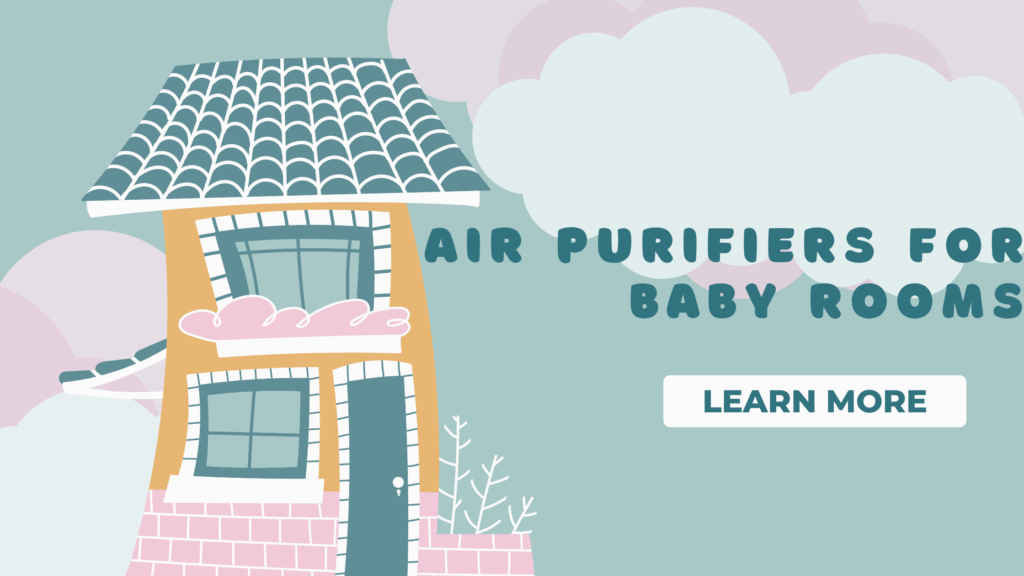 Air Purifiers for Baby Rooms