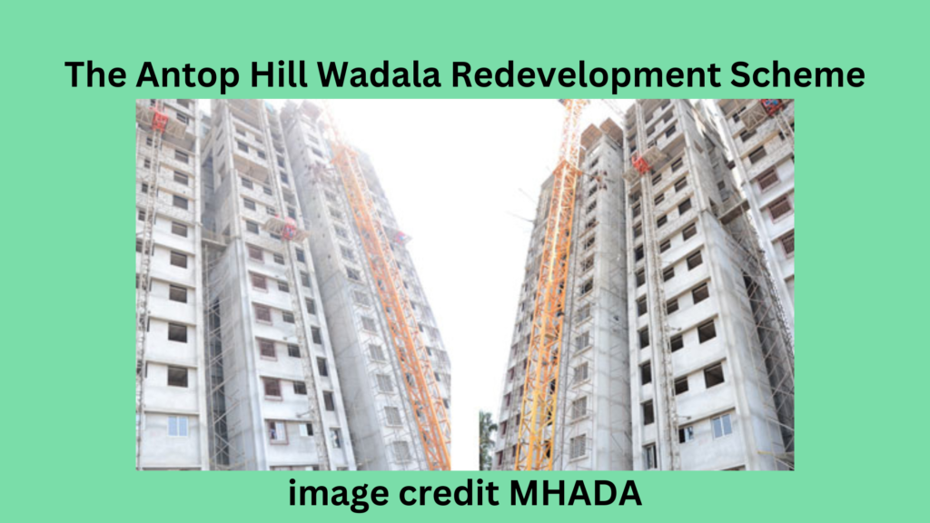 The Antop Hill Wadala Redevelopment Scheme