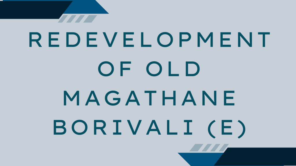 Redevelopment of Old Magathane Borivali (E)