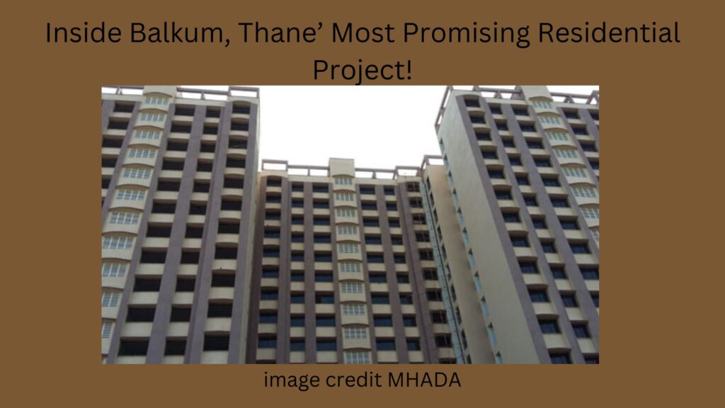 Balkum, Thane’ Most Promising Residential Project!